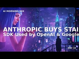 🚨 ChatGPT Tracking Suit, Anthropic Buys SDK, Models Raise Cyber Risk | AI News (May 19)
