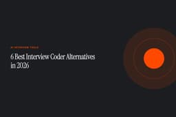 6 Best Interview Coder Alternatives in 2026
