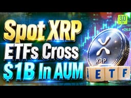 Top Performing Spot XRP ETFs To Watch As Inflows &amp; AUM Soar Past $1B | 3.0 TV