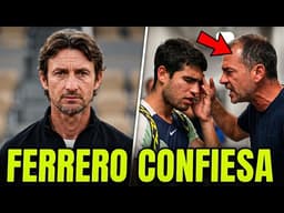Ferrero confiesa cómo frenaba al padre para salvar a Alcaraz