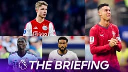 The Briefing: Transfer and injury latest, Ronaldo's World Cup farewell and more