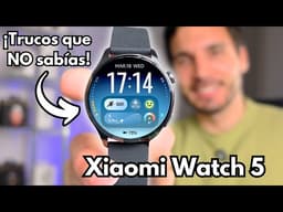 ¡10 Funciones OCULTAS de tu Xiaomi Watch 5! ✅