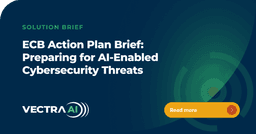 ECB Action Plan Brief: Preparing for AI-Enabled Cybersecurity Threats
