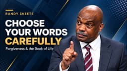 Choose Your Words Carefully | Randy Skeete