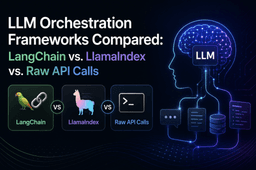 LLM Orchestration Frameworks Compared: LangChain vs. ...