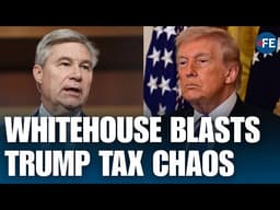 Whitehouse Explodes Over Trump Tax Policies, Calls System ‘Corrupted’ | US NEWS | WORLD NEWS