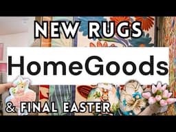 HomeGoods-Last Look Before Easter-Home Decor & Rugs