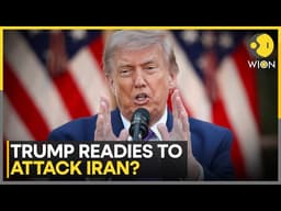 Trump Issues Warning, Tehran 'Ready' To Confront Attacks | WION News
