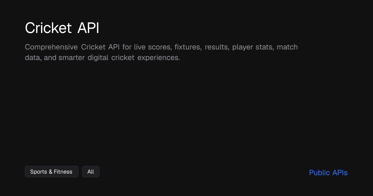 Comprehensive Cricket API for live scores - Public APIs