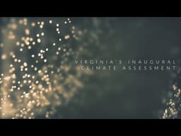 Mason Science Series - Virginia's Inaugural Climate Assessment