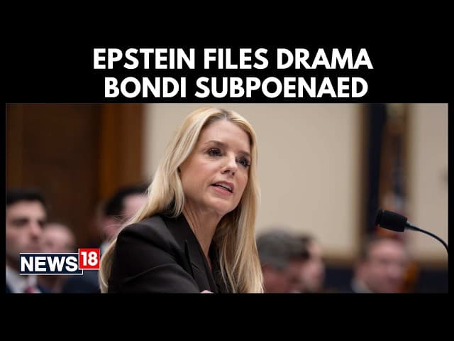 Bondi Subpoenaed Over Epstein Files Mismanagement