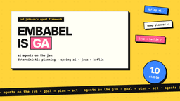 Embabel 1.0 Is Here: AI Agent Framework for Java Goes GA