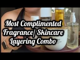 Most Complimented Summer Fragrance /Skincare Layering Combo 