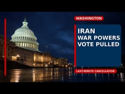 Iran War Powers Vote Canceled Last Minute in House, Anger Erupts on Floor