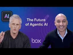 From Chatbots to Agentic AI: Box and AWS on What’s Next