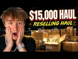 $15,000 Reselling Unboxing Haul!