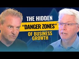 Why Your Business Gets Harder As It Grows | Michael Walsh on the Hidden Danger Zones of Scale