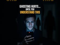 Ghosting Hurts… Until You Understand This