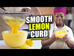 How To Make Smooth Homemade Lemon Curd | Easy Lemon Curd Recipe for Cakes