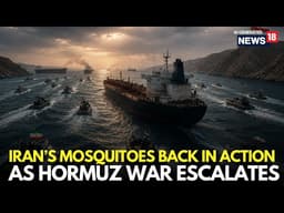 Iran War LIVE | Iran’s Mosquitoes Continue Attacking Ships In Hormuz | Trump | Iran War | N18G