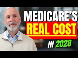 The Real Cost of Medicare in 2026 (Advantage vs Supplement REAL Costs Explained)