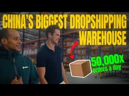 This Chinese Warehouse Is Changing Dropshipping (50,000 Orders Per Day)