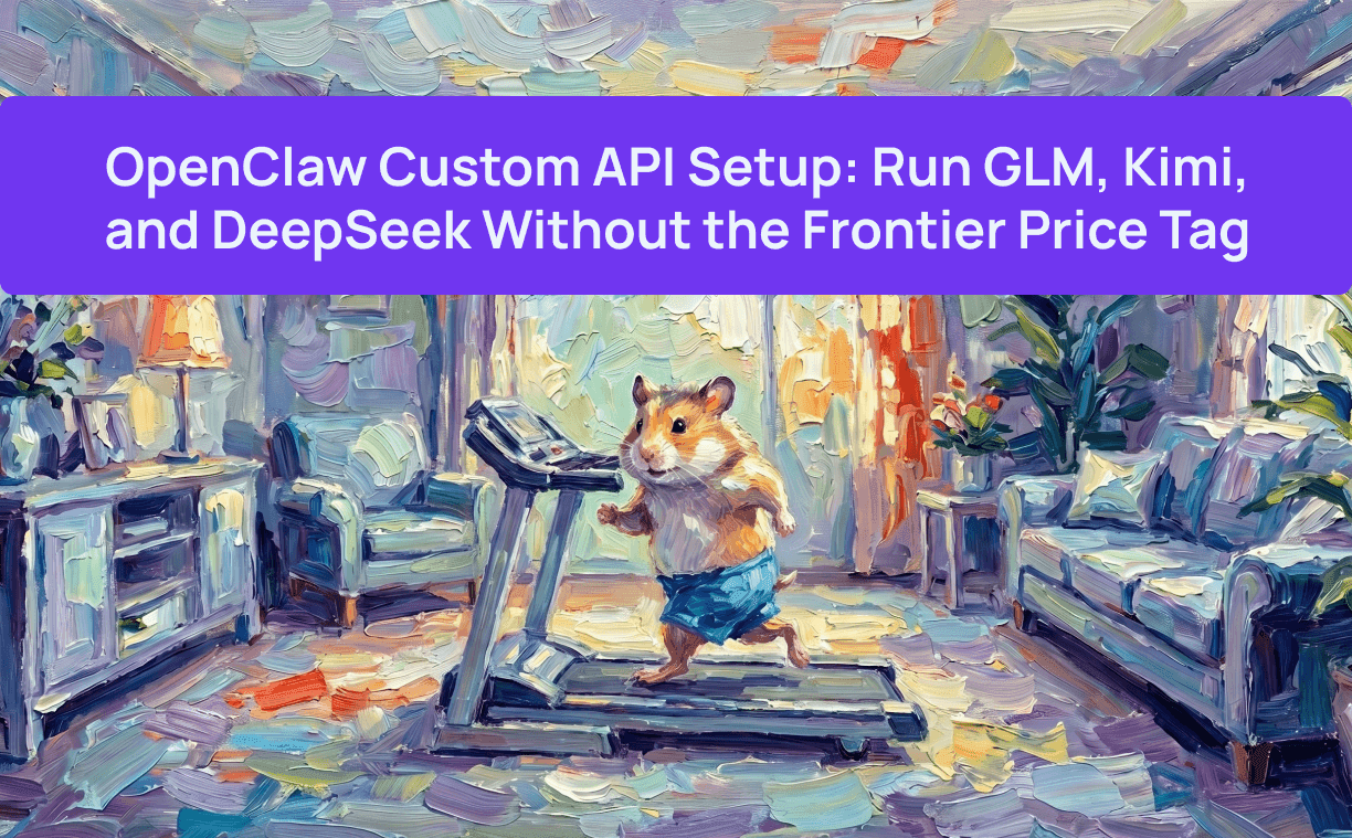 OpenClaw 自訂API 設定：5 分鐘內連接任何模型(2026)