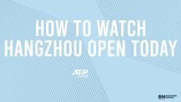 Hangzhou Open Schedule Friday, September 25: Matchups & TV ...