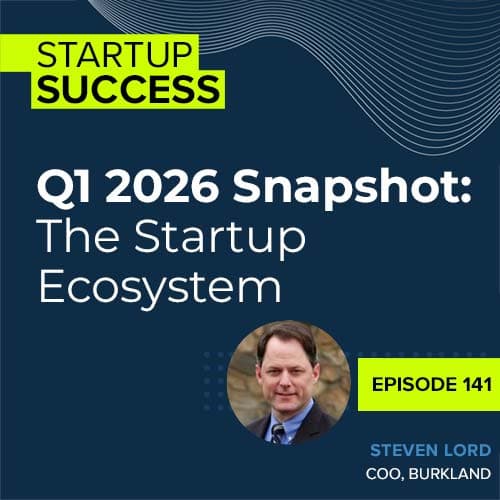 Q1 2026 Snapshot: The Startup Ecosystem - Burkland