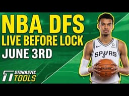 NBA DFS Live Before Lock (Wednesday 6/3/26) | DraftKings & FanDuel NBA Lineups