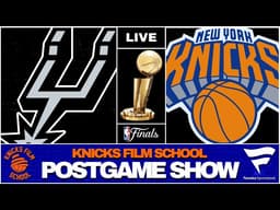 Knicks vs Spurs (NBA Finals, Game 3) - Recap & Reaction | POSTGAME SHOW | Knicks Film School