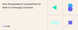 Dow Downgraded to Underperform by BofA on Oversupp...  | FMP