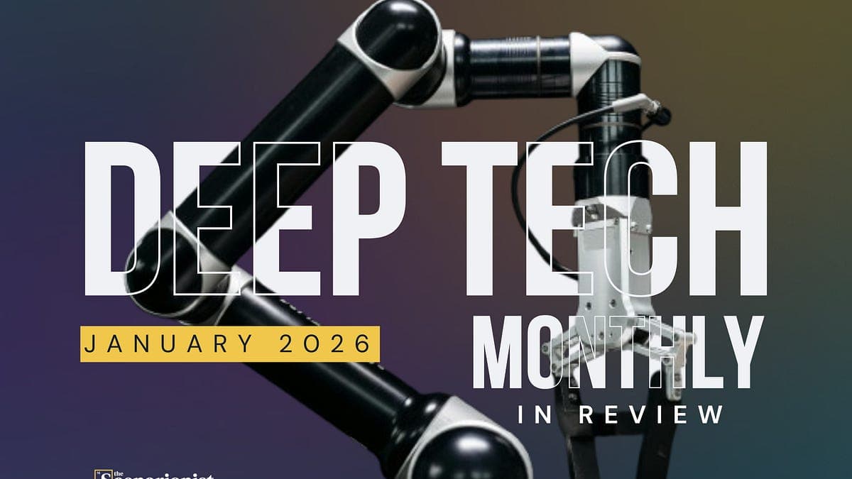 Deep Tech Monthly in Review - January 2026 | The Scenarionist