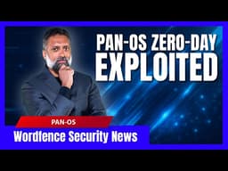 Palo Alto PAN-OS Zero-Day Exploited in Wild | Wordfence Security News Clip | May 20, 2026