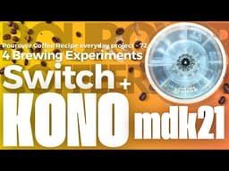 Kono Mdk-21 dripper with Switch base 4 Brewing Experiments