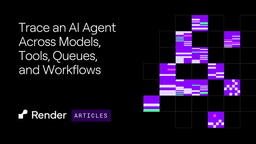Trace an AI Agent Across Models, Tools, Queues, and ...