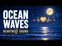 Newborn Sleep Music 🌊 Ocean Waves + Gentle Heartbeat Sounds