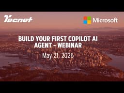 Build Your First Copilot AI Agent - Tecnet Webinar