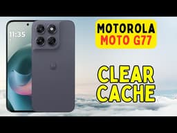 How to Clear Cache on Motorola Moto G77 | Remove Junk Files Easily
