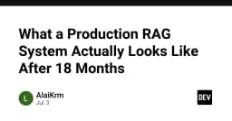 What a Production RAG System Actually Looks Like After ...