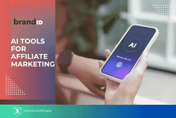 13 Best AI Tools for Affiliate Marketing (And What They Cost) - brandID