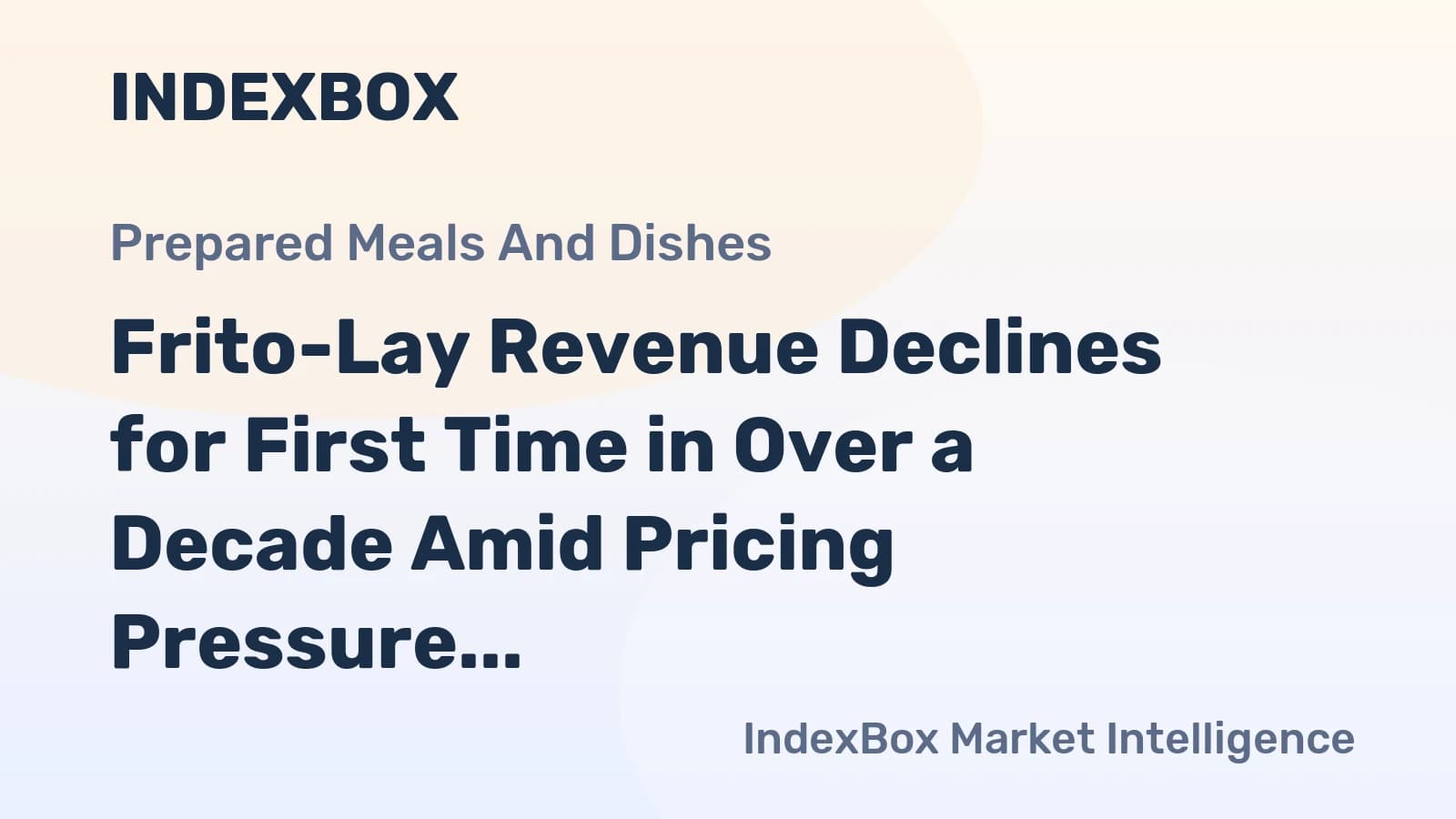 Frito-Lay Sales Drop: Chip Price Hikes Lead to Revenue Decline | 2026 Analysis - News and Statistics - IndexBox