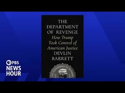 'The Department of Revenge' explores Trump's use of DOJ to settle political scores