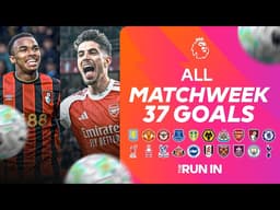 EVERY SINGLE GOAL from Matchweek 37! 🔥 | Premier League Highlights