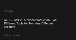 AI UGC Ads vs. AI Video Production: Two Different Tools ...