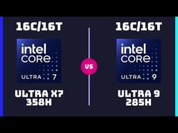 Intel Core Ultra X7 358H vs Intel Core Ultra 9 285H – CPU Comparison