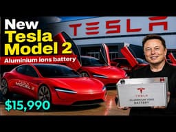 Tesla Model 2 : NEW $15,990 Officially Revealed! New Aluminium Ions Battery Changes Everything