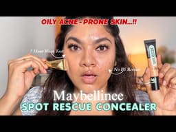 Don’t Buy Maybelline Spot Rescue Concealer Before Watching This Review On Oily Acne Skin