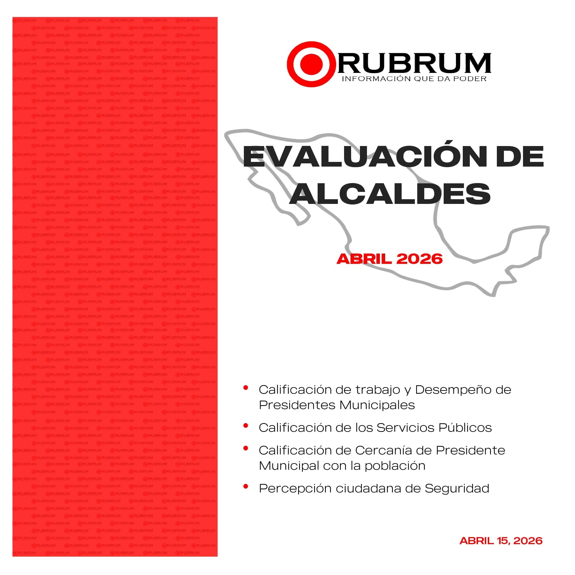 Evaluación ciudadana de alcaldes en 104 municipios de México – Abril 2026 - RUBRUM