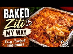 Baked Ziti My Way 🍝 | Easy Comfort Food Dinner